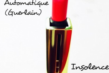 Rouge Automatique Insolence (Guerlain): o experienta senzoriala de neegalat